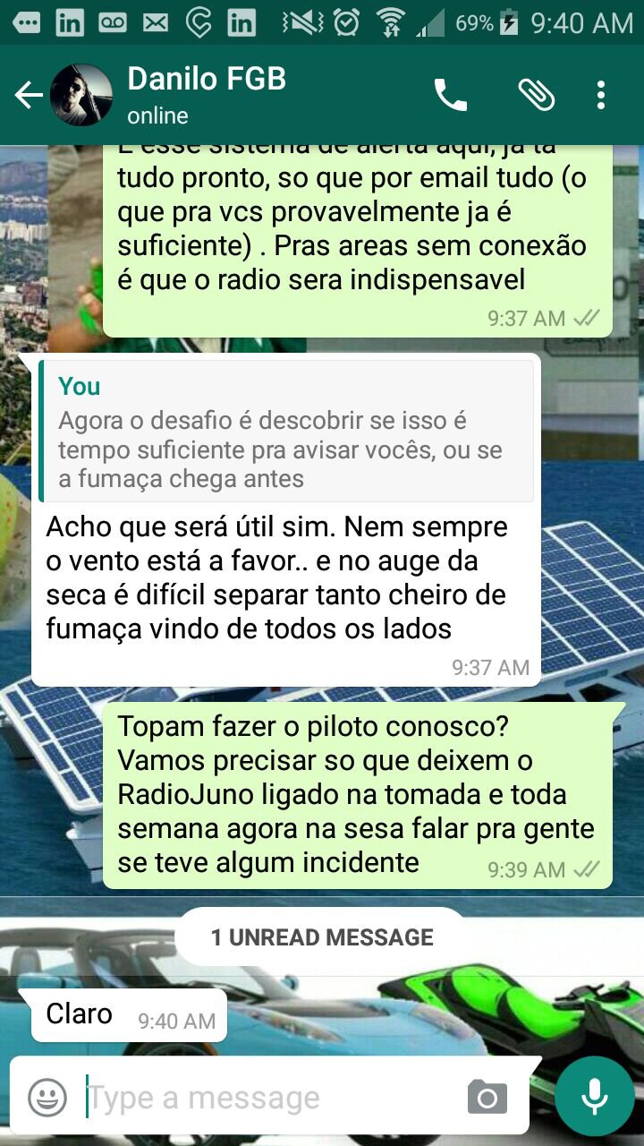Whatsapp massege from a fightfighter that cares for a 9k hectar forest in Brazil saying the technology sounds useful to him and that he is willing to give it a shot with a pilot project this month